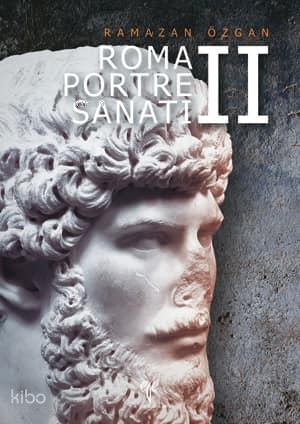 Roma Portre Sanatı II (Ciltli)