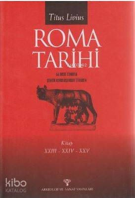 Roma Tarihi AB Urbe Condita Şehrin Kuruluşundan İtibaren; (23-24-25) -