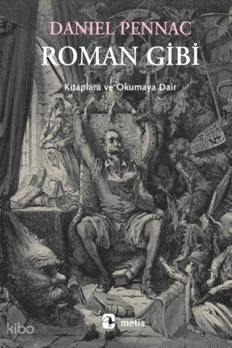 Roman Gibi; Kitaplara ve Okumaya Dair