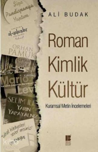 Roman Kimlik Kültür; Kurumsal Metin İncelemeleri