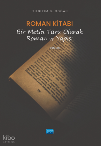 Roman Kitabı; Bir Metin Türü Olarak Roman ve Yapısı