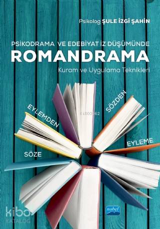 Romandrama; Kuram ve Uygulama Teknikleri