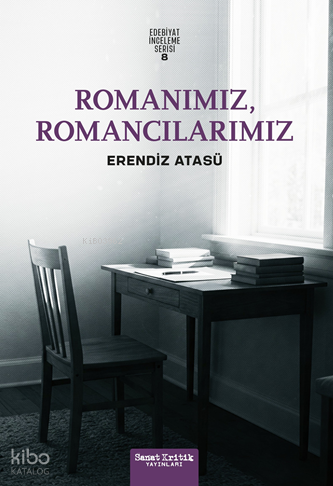 Romanımız, Romancılarımız