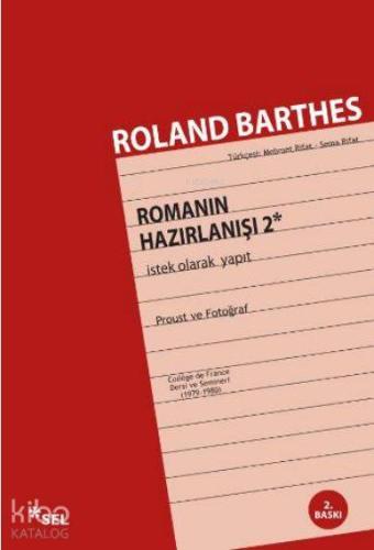 Romanın Hazırlanışı 2; İstek Olarak Yapıt