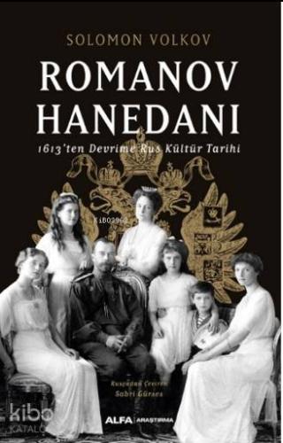 Romanov Hanedanı; 1963'ten Devrime Rus Kültür Tarihi - Kitapiks.com