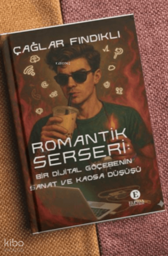 Romantik Serseri;Bir Dijital Göçebenin Sanat ve Kaosa Düşüşü