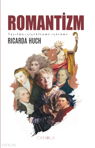 Romantizm;Yayılma - Çiçeklenme - Çürüme