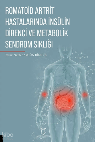 Romatoid Artrit Hastalarında İnsülin Direnci ve Metabolik Sendrom Sıklığı