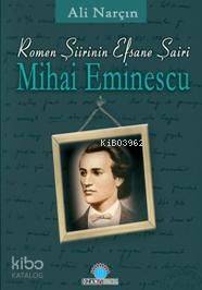 Romen Şiirinin Efsane Şairi| Mihai Eminescu
