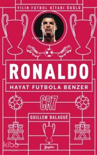 Ronaldo - Hayat Futbola Benzer