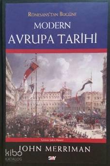 Rönesans'tan Bugüne Modern Avrupa Tarihi (Ciltli)