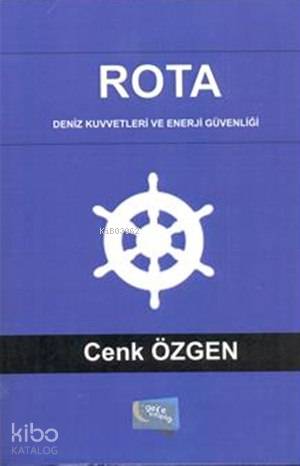 Rota; Deniz Kuvvetleri ve Enerji Güvenliği