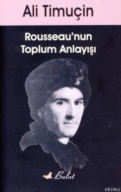 Rousseau'nun Toplum Anlayışı