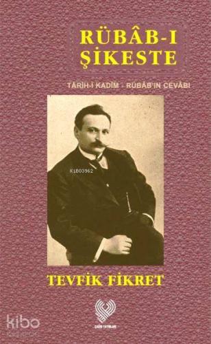 Rübâb-ı Şikeste - Târîh-i Kadîm - Rübâb'ın Cevâbı; Osmanlı Türkçesi as