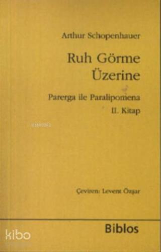 Ruh Görme Üzerine; Parerga ile Paralipomena II. Kitap
