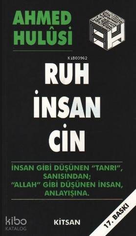 Ruh - İnsan - Cin