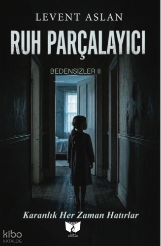 Ruh Parçalayıcı;Bedensizler II