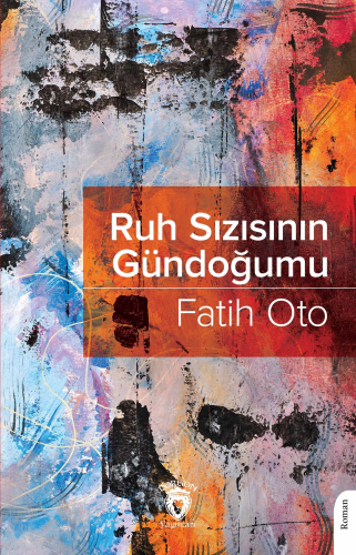 Ruh Sızısının Gündoğumu - Kitapiks.com