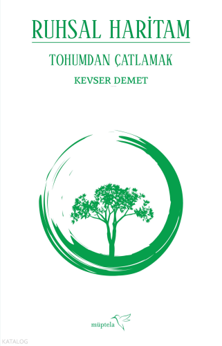 Ruhsal Haritam - Tohumdan Çatlamak