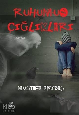 Ruhumun Çığlıkları