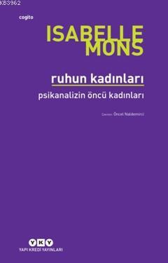 Ruhun Kadınları-Psikanalizin Öncü Kadınları - Kitapiks.com