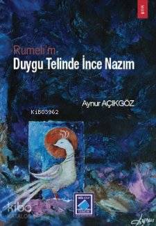 Rumeli'm Duygu Telinde İnce Nazım