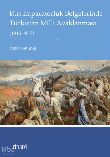Rus İmparatorluk Belgelerinde Türkistan Milli Ayaklanması (1916-1917)