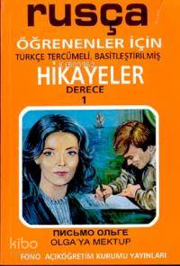 Rusça Türkçe Hikayeler Derece 1 Kitap 1 Olgaya Mektup - Kitapiks.com