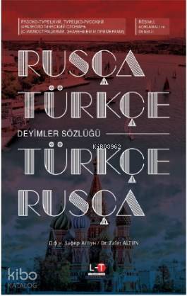Rusça - Türkçe / Türkçe - Rusça Deyimler Sözlüğü
