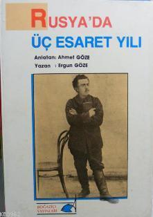 Rusya´da Üç Esaret Yılı