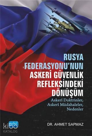 Rusya Federasyonu'nun Askeri Güvenlik Refleksindeki Dönüşüm; Askerî Doktrinler, Askerî Müdahaleler, Nedenler
