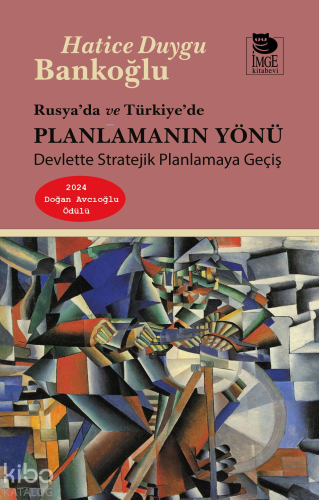 Rusya'da ve Türkiye'de Planlamanın Yönü;Devlette Stratejik Planlamaya 