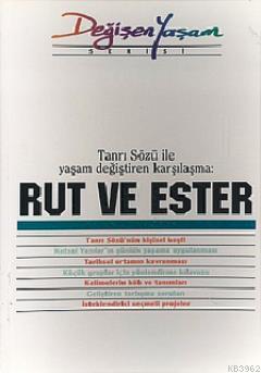 Rut ve Ester Tanrı Sözü İle Yaşam Değiştiren Karşılaşma - Kitapiks.com