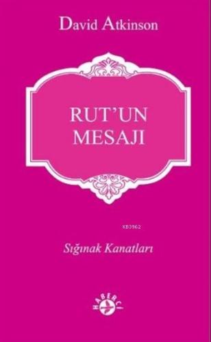 Rut'un Mesajı; Sığınak Kanatları - Kitapiks.com