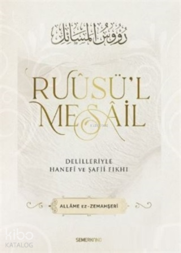 Ruusü'l Mesail Delilleriyle Hanefi ve Şafii Fıkhı