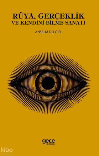 Rüya Gerçeklik ve Kendini Bilme Sanatı