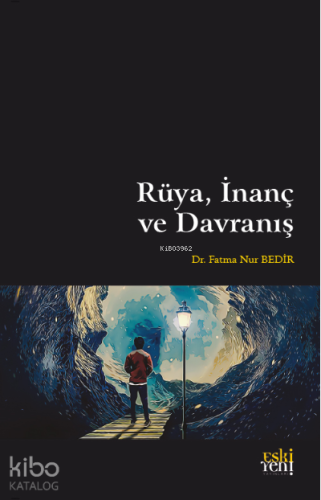 Rüya, İnanç ve Davranış