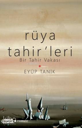 Rüya Tahir'leri; Bir Tahir Vakası - Kitapiks.com