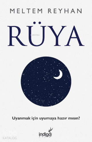 Rüya; Uyanmak için uyumaya hazır mısın ?