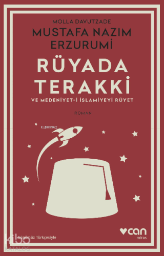 Rüyada Terakki ve Medeniyet-i İslamiyeyi Rüyet (Günümüz Türkçesiyle) -