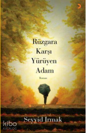 Rüzgâra Karşı Yürüyen Adam
