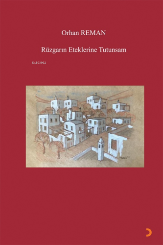 Rüzgarın Eteklerine Tutunsam - Kitapiks.com