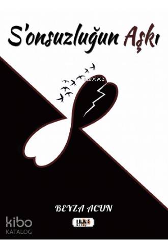 S`onsuzluğun Aşkı