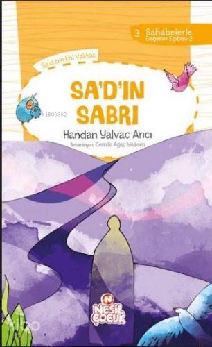 Sa'd'ın Sabrı; Sahabelerle Değerler Eğitimi (2. Set)