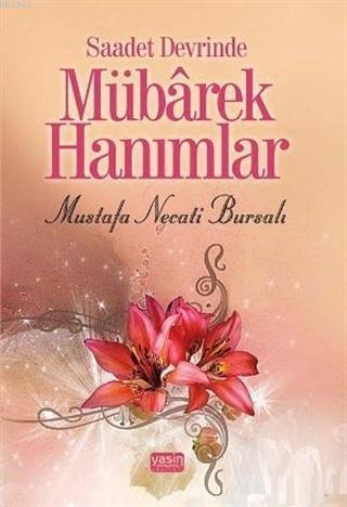 Saadet Devrinde Mübarek Hanımlar
