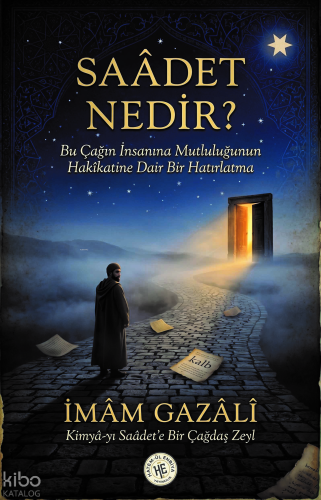 Saadet Nedir? - İmam Gazali