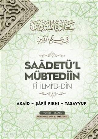 Saadetü'l Mübtediin; Fi İlmi'd-din - Kitapiks.com