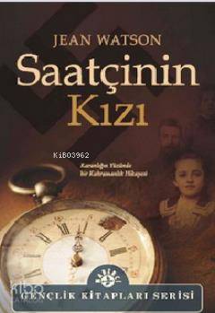 Saatçinin Kızı; Karanlığın Yüzünde Bir Kahramanlık Hikayesi
