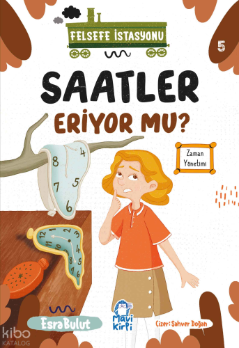 Saatler Eriyor mu?;Felsefe İstasyonu 5