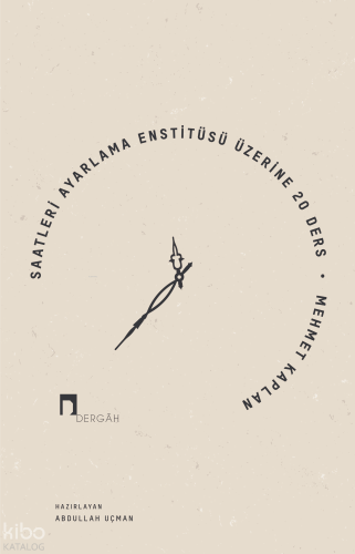 Saatleri Ayarlama Enstitüsü Üzerine 20 Ders